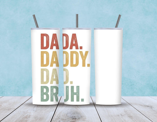 Dada Daddy Dad Bruh Tumbler