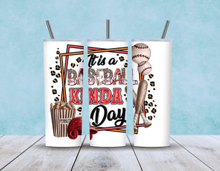Its a Kind of Baseball Kind of Day Tumbler