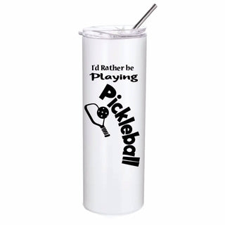 I'D Rather Be Playing Pickleball Tumbler