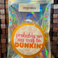 Pre-Order Dunkin Freshie