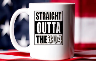 Straight Outta The 304 Coffee Cup