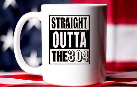 Straight Outta The 304 Coffee Cup