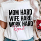 WORK HARD WIFE HARD REPEAT