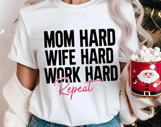 WORK HARD WIFE HARD REPEAT